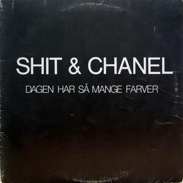 Shit & Chanel – Dagen Har Så Mange Farver