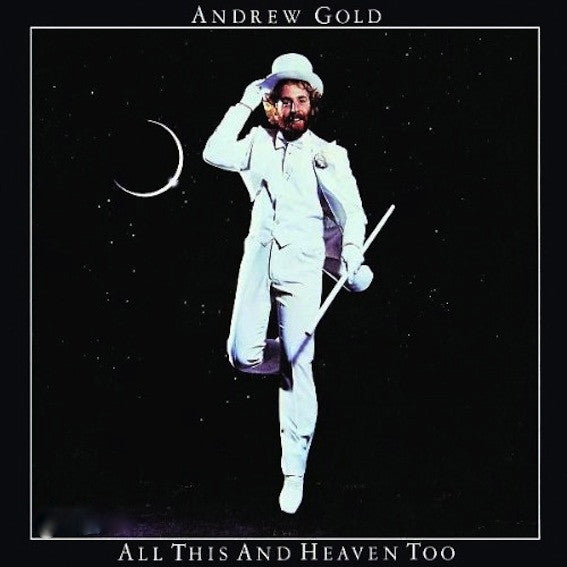 Gold, Andrew - All This And Heaven Too