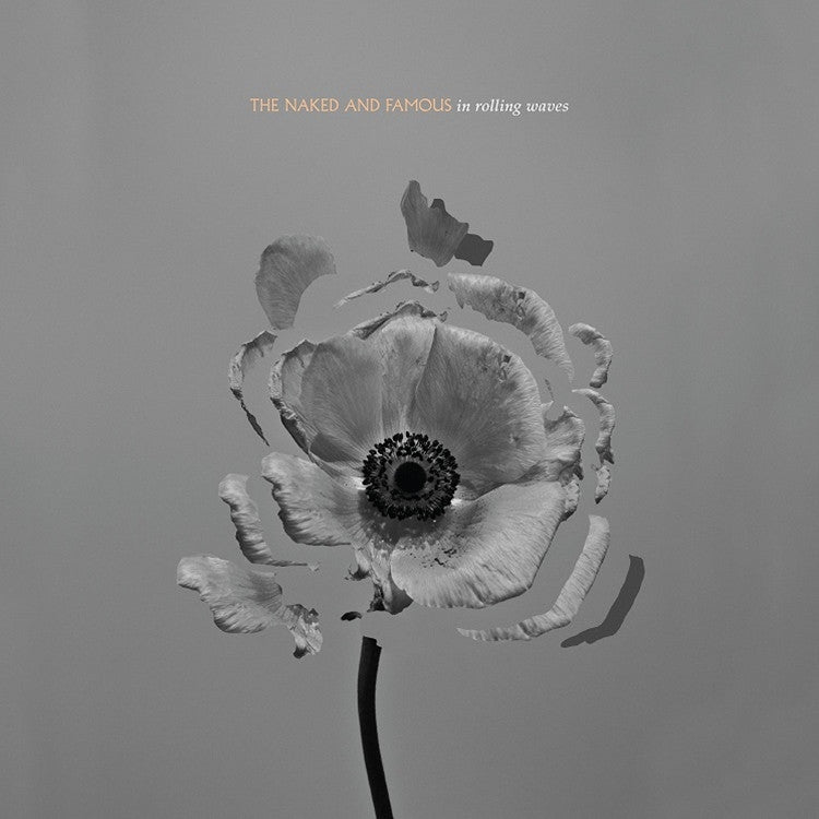 Naked And Famous - In Rolling Waves
