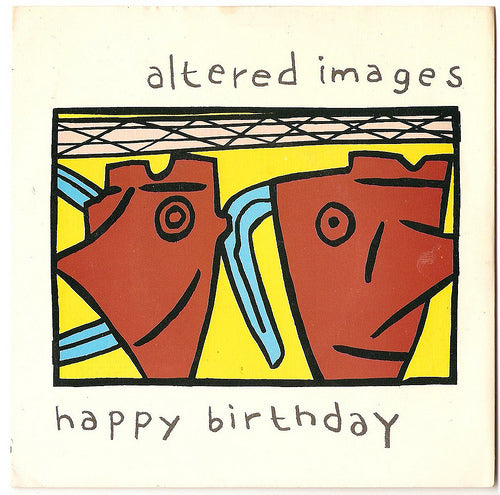 Altered Images - Happy Birthday