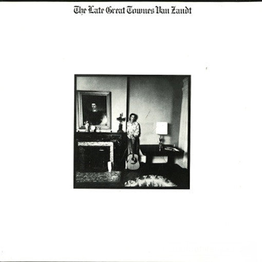 Van Zandt, Townes - The Late Great
