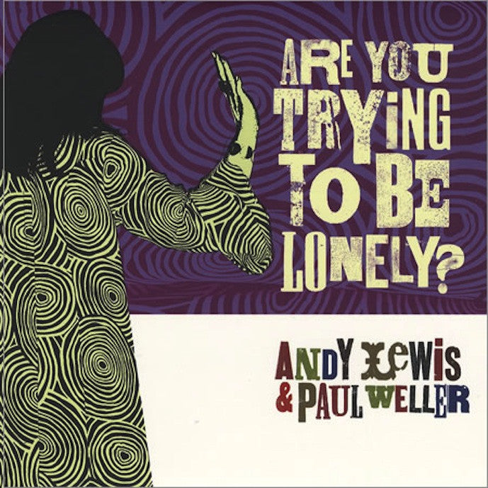Lewis, Andy & Paul Weller - Are You Trying To Be Lonely ?