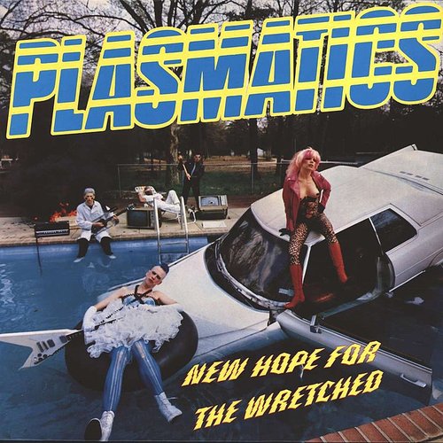 Plasmatics - New Hope For The Wretched