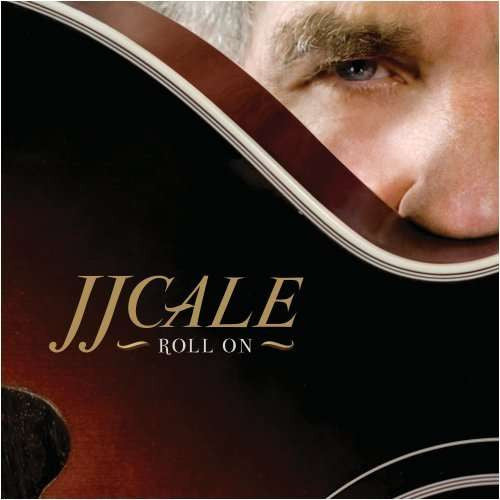 Cale, J.J. - Roll On.