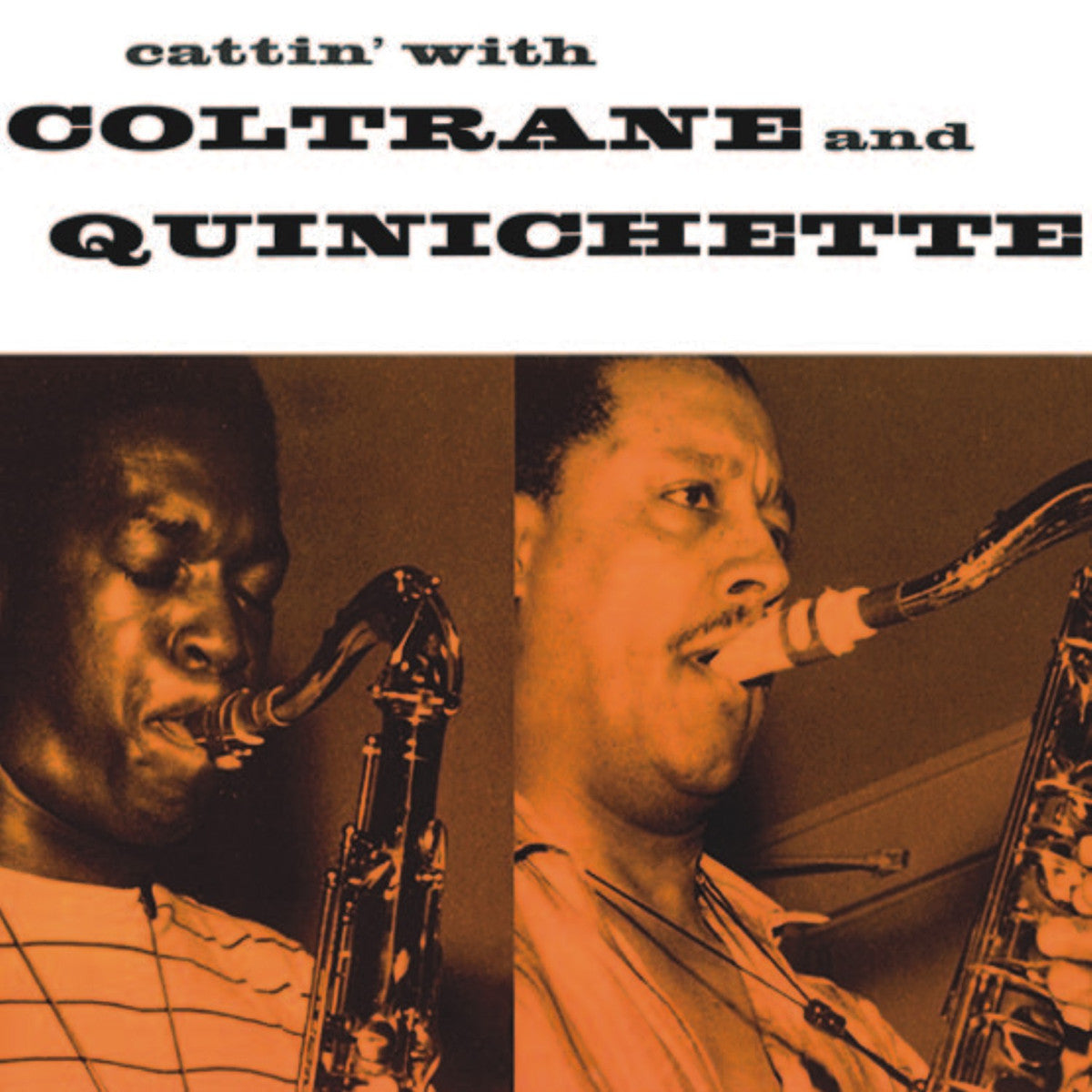 Coltrane, John & Paul Quichette - Cattin' with Coltrane and Quinichette