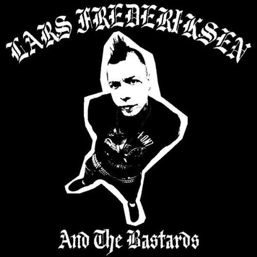 Lars Frederiksen And The Bastards – Lars Frederiksen And The Bastards