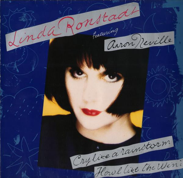 Linda Ronstadt Feat. Aaron Neville – Cry Like A Rainstorm - Howl Like The Wind