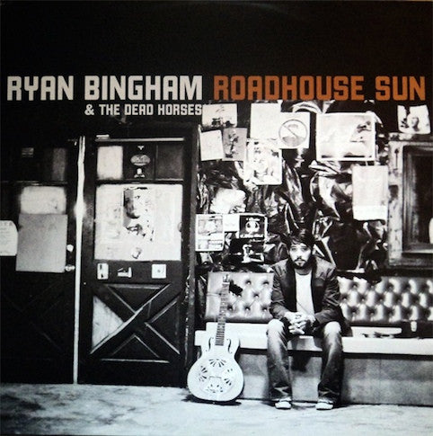 Ryan Bingham & The Dead Horses – Roadhouse Sun