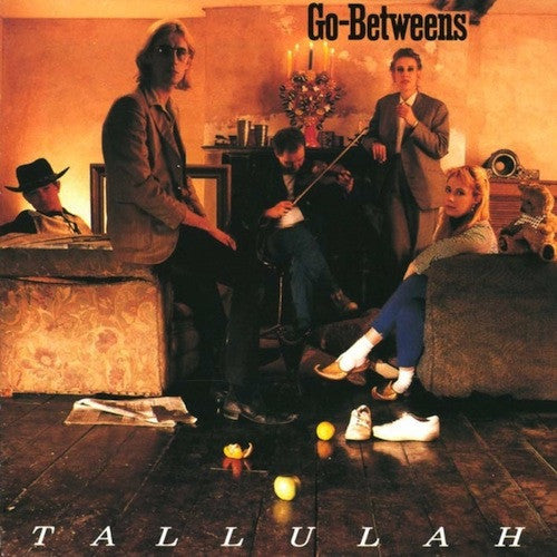 Go-Betweens - Tallulah