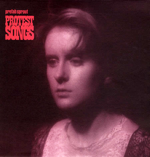 Prefab Sprout - Protest Songs