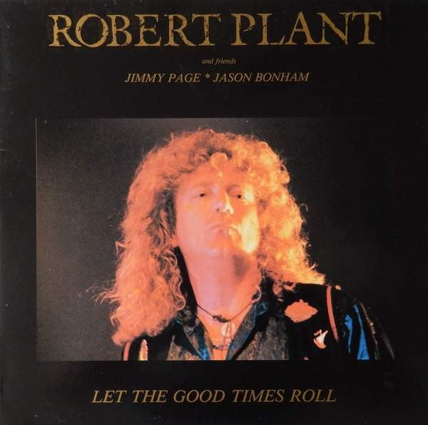 Plant, Robert – Let The Good Times Roll