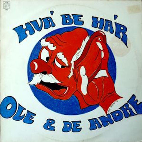 Ole & De Andre – Hva' Be Ha'r