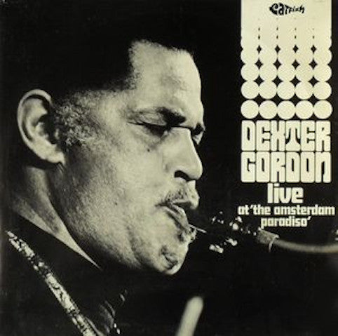 Gordon, Dexter – Live At The Amsterdam Paradiso