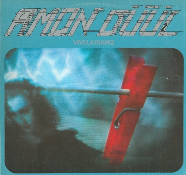 Amon Düül II – Vive La Trance