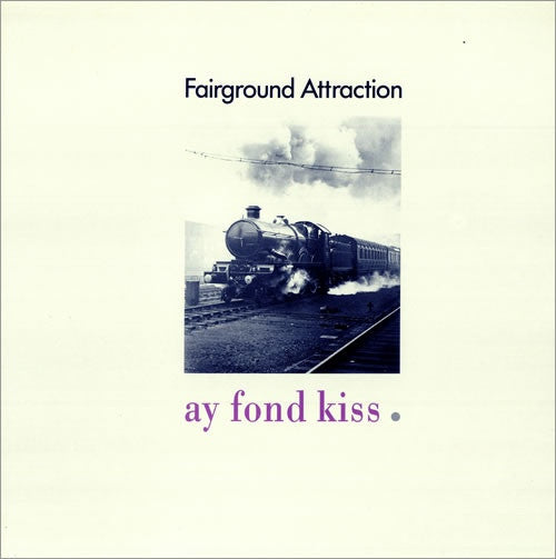 Fairground Attraction – Ay Fond Kiss