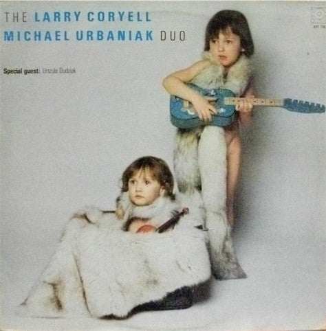 Larry Coryell / Michael Urbaniak – The Larry Coryell/Michael Urbaniak Duo