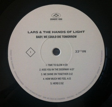 Lars And The Hands Of Light - Baby, We Could Die Tomorrow