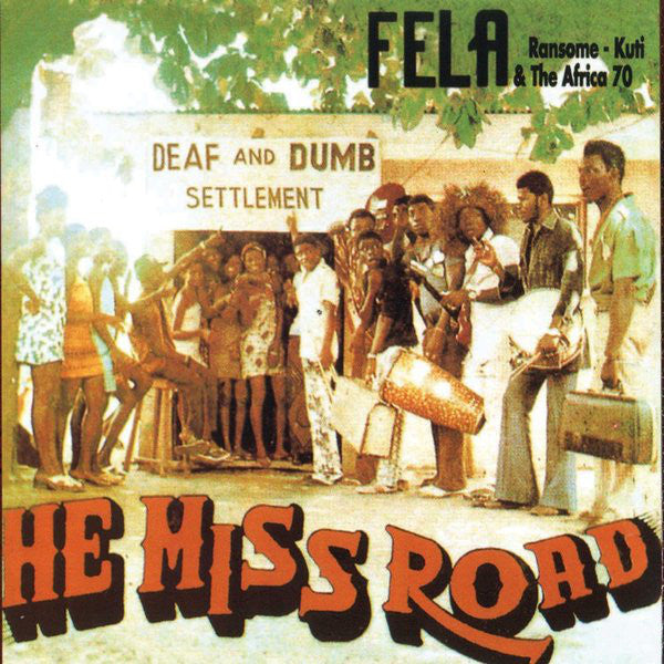 Kuti, Fela - He Miss Road