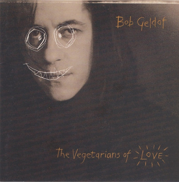 Geldof, Bob – The Vegetarians Of Love