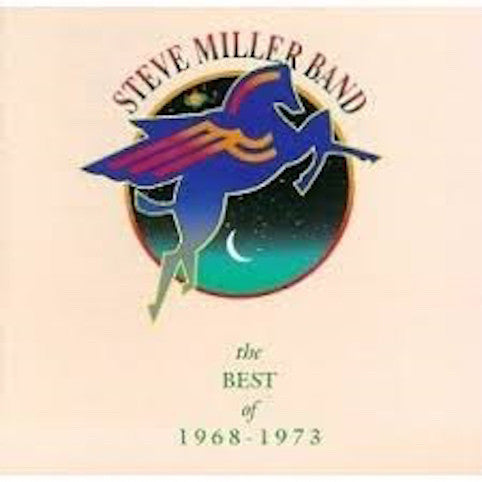 Steve Miller Band – The Best Of Steve Miller 1968-1973