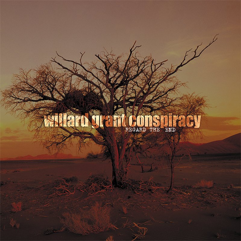 Willard Grant Conspiracy – Regard The End