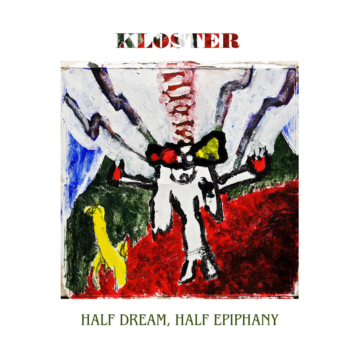 Kloster - Half Dream, Half Epiphany