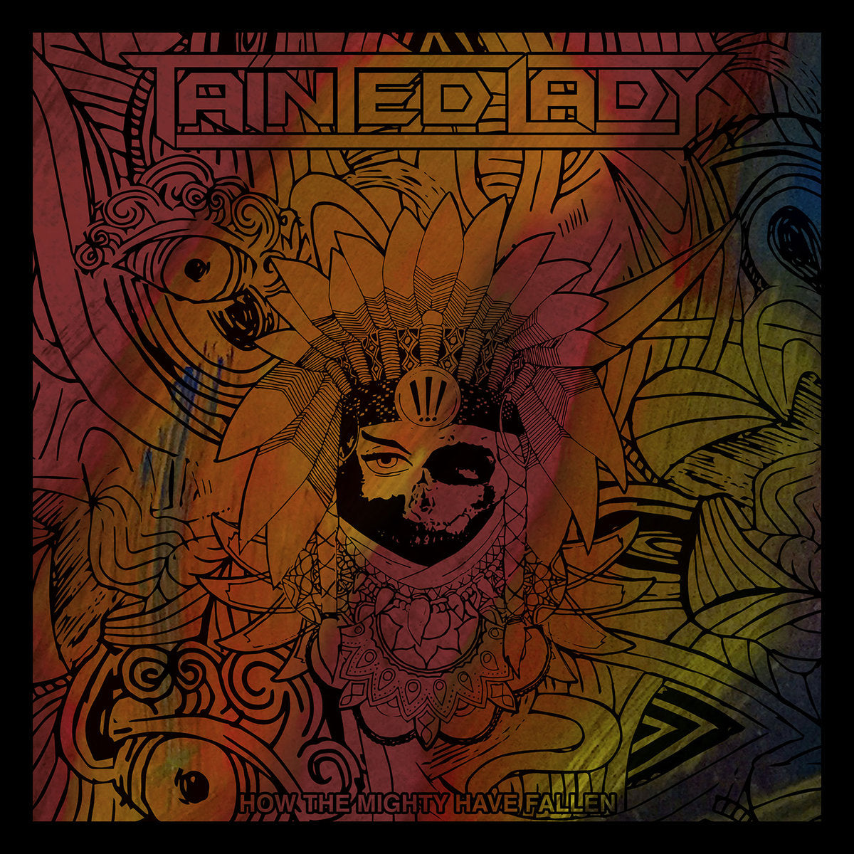 Tainted Lady - How The Mighty Have fallen