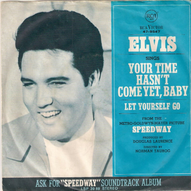 Presley, Elvis - Your Time Hasn't Come Yet, Baby.