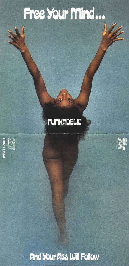 Funkadelic - Free Your Mind And Your Ass Will Follow