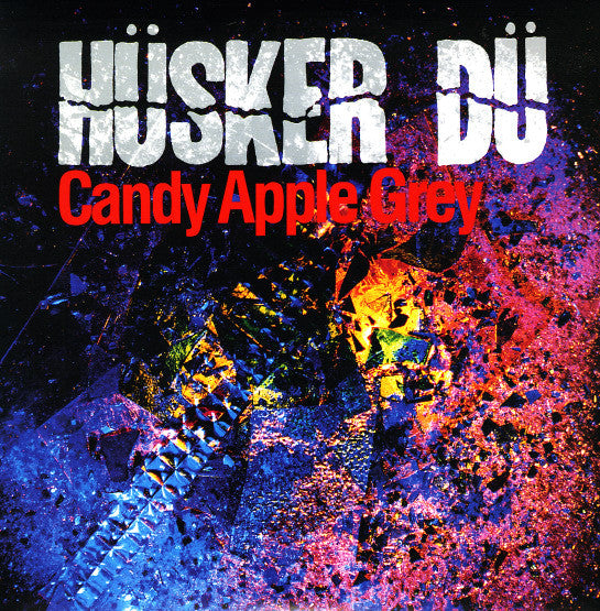 Hüsker Du - Candy Apple Grey