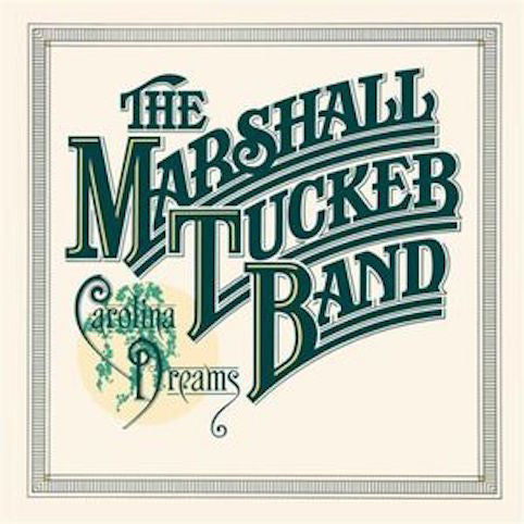 Marshall Tucker Band – Carolina Dreams