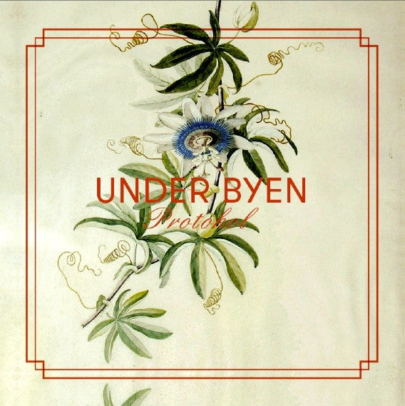 Under Byen - Protokol