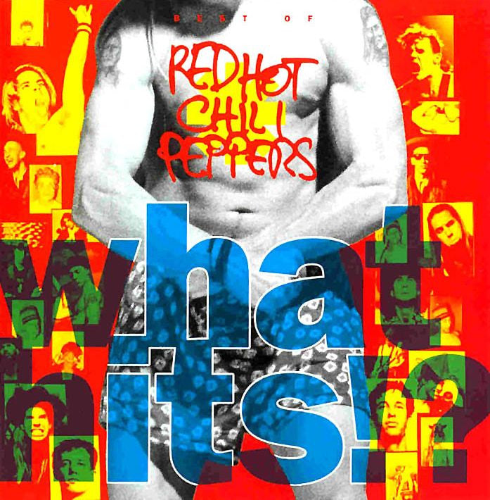 Red Hot Chili Peppers - What Hits ! ?