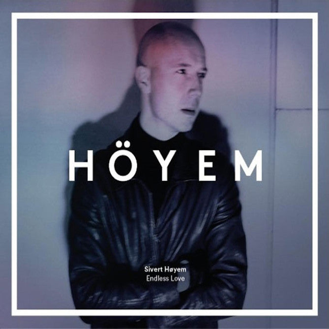 Høyem, Sivert - Endless Love