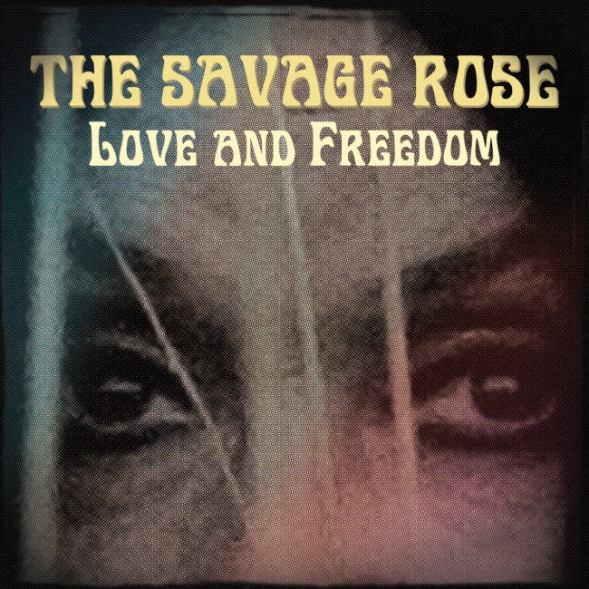 Savage Rose - Love And Freedom