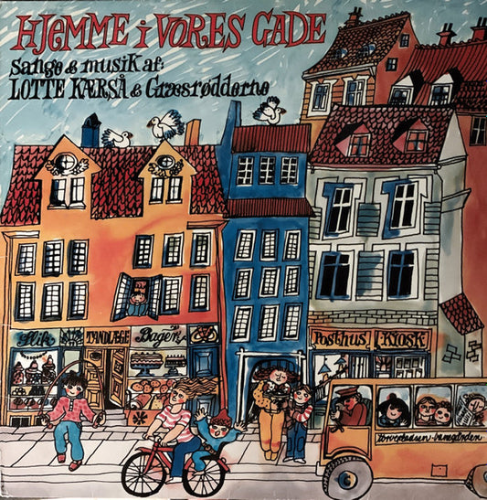 Lotte Kærså & Græsrødderne - Hjemme I Vores Gade