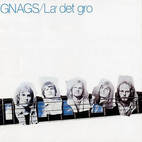 Gnags - La' Det Gro.