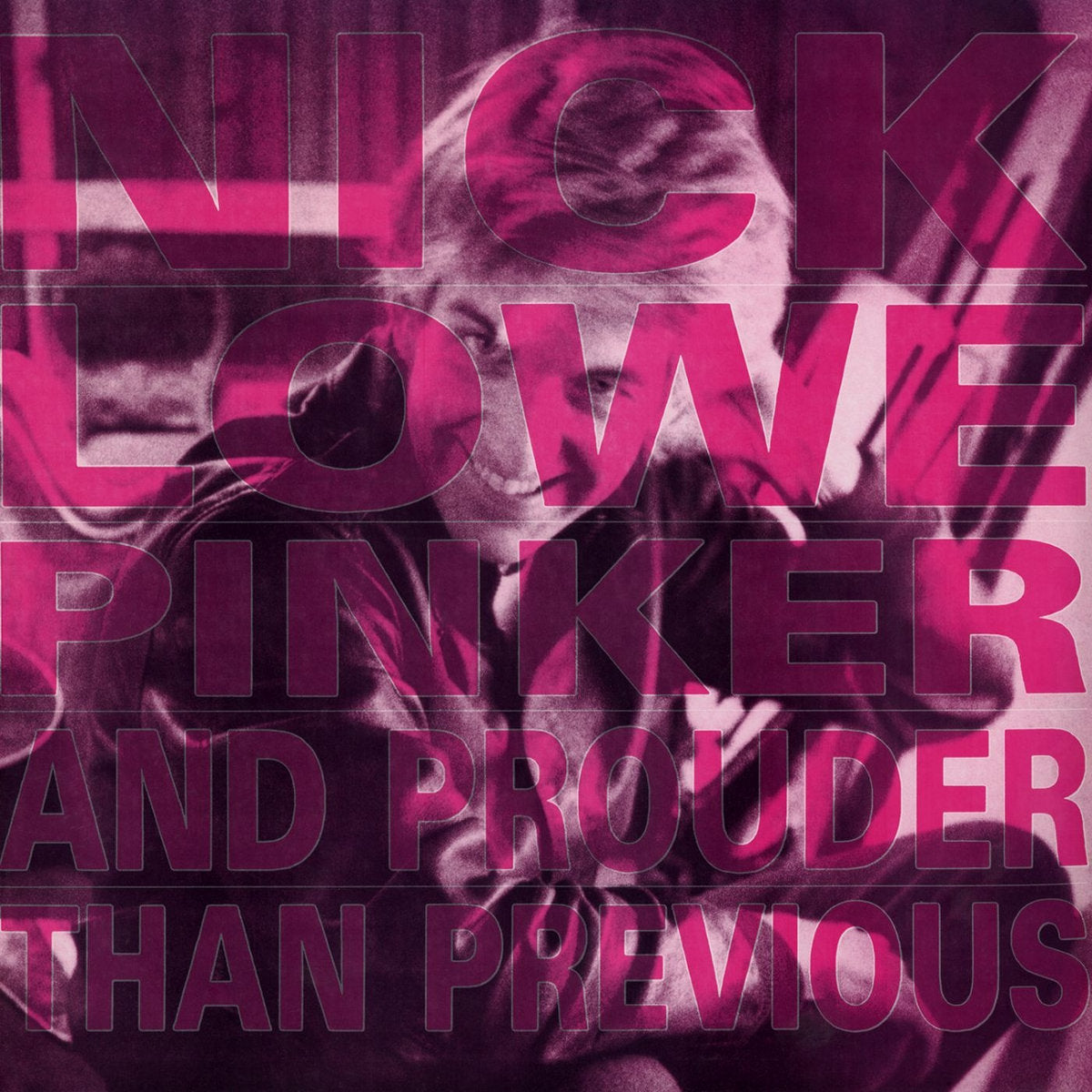 Lowe, Nick - Pinker and Prouder Than Previous