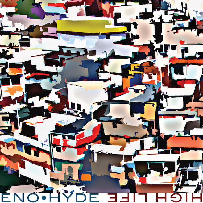 Eno/Hyde - High Life