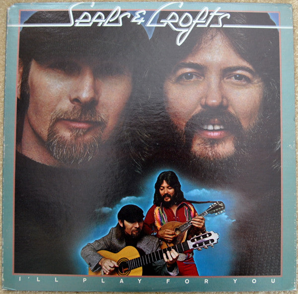 Seals & Crofts ‎– I'll Play For You