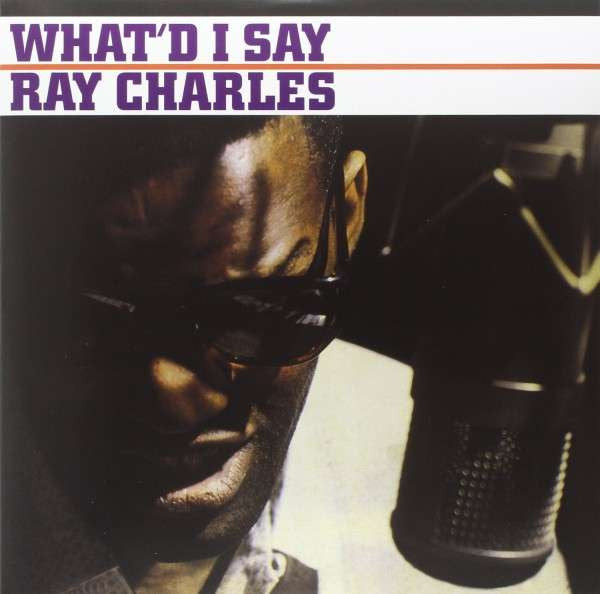 Charles, Ray - What'd I Say