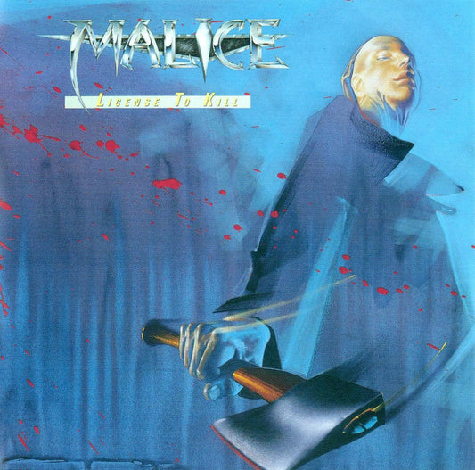 Malice - License to kill.