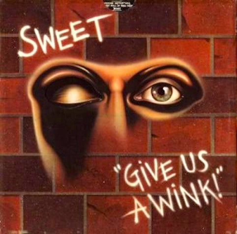 Sweet - Give Us A Wink!