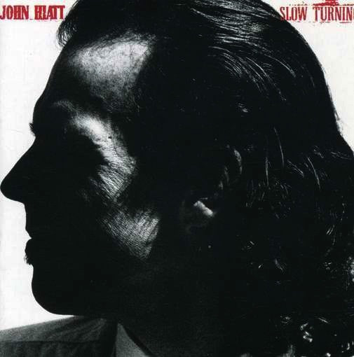 Hiatt, John - Slow Turning