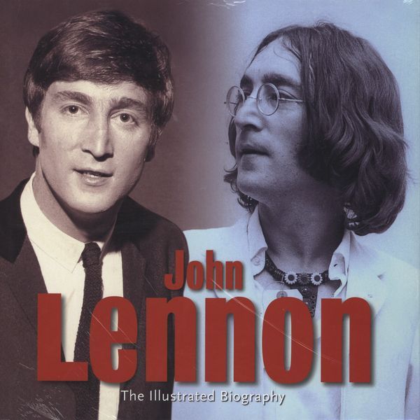 Lennon, John - The Illustrated Biography. - RecordPusher  
