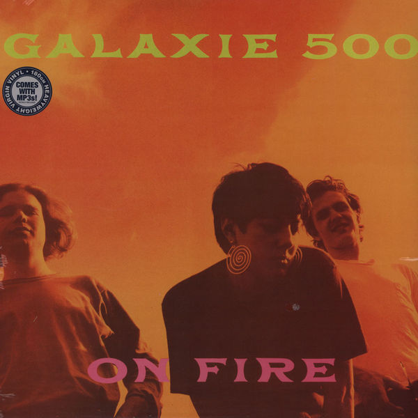Galaxie 500 - On Fire