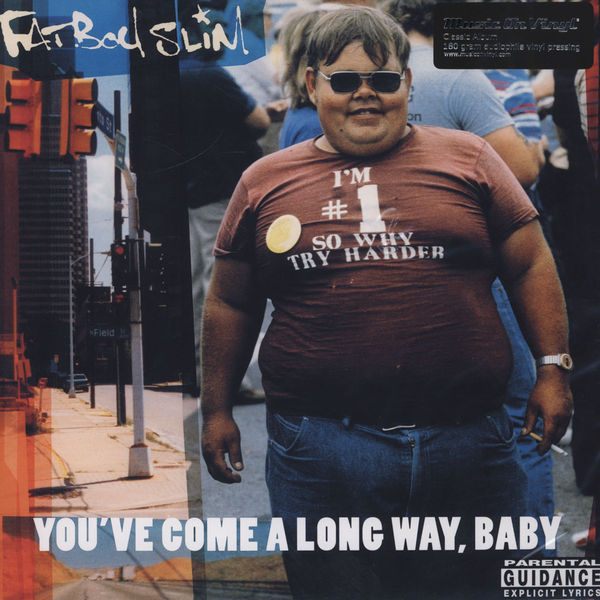 Fatboy Slim - You've Come a Long WaY....