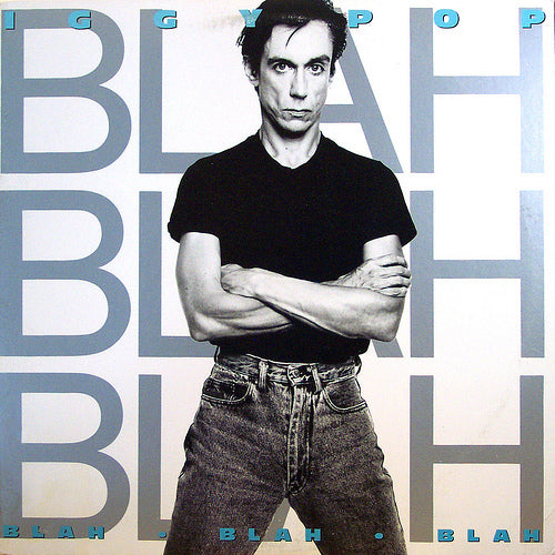 Pop, Iggy - Blah Blah Blah
