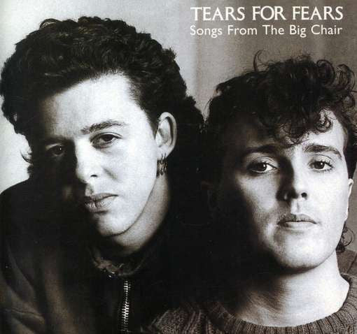 Tears For Fears - Songs From The Big Chair.

