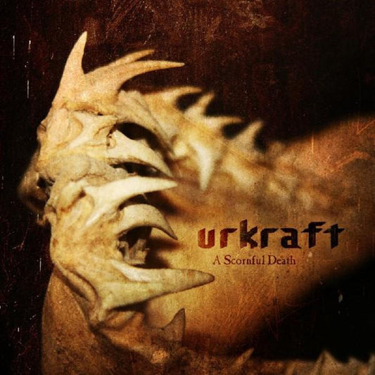 Urkraft ‎– A Scornful Death